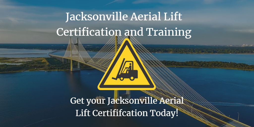 Jacksonville Aerial Lift Certification and Training