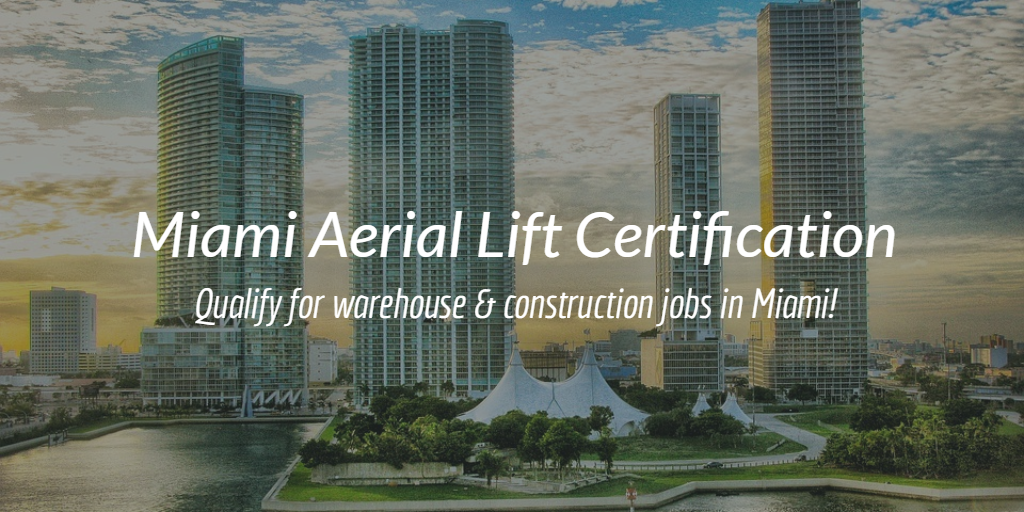 Aerial Lift Certification Miami Get Your Employees Certified Today!